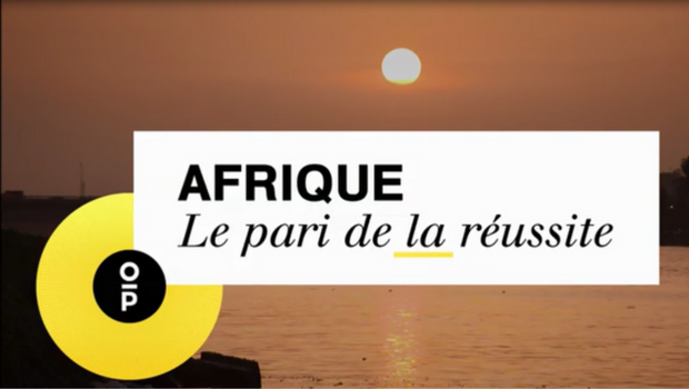 Un œil sur la planète – Afrique : le pari de la réussite