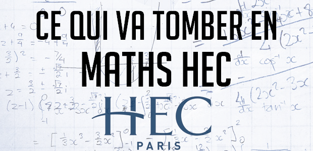 Ce qui va tomber en maths HEC