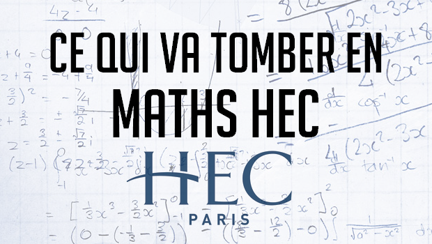 Ce qui va tomber en maths HEC