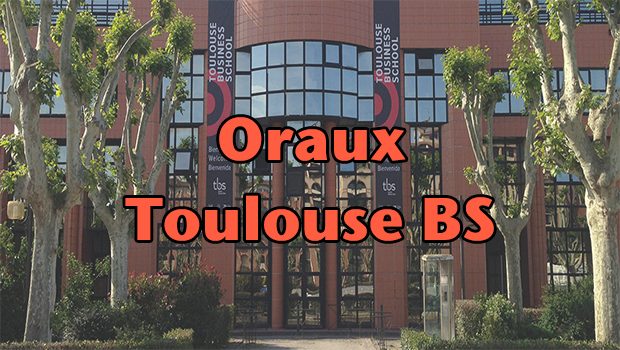 Oraux Toulouse BS 2016 – Mode d’emploi