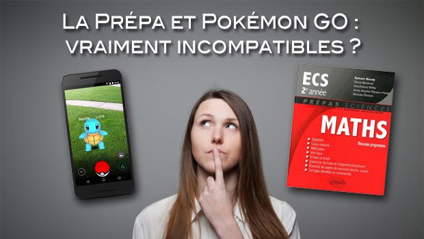 Comment concilier la prépa et Pokémon GO ?