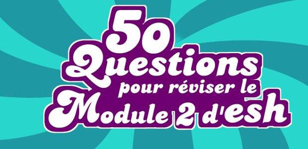 Quiz – 50 questions pour réviser le module 2 d’ESH