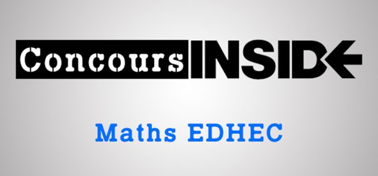Corrigé du sujet de maths EDHEC 2017 ECS