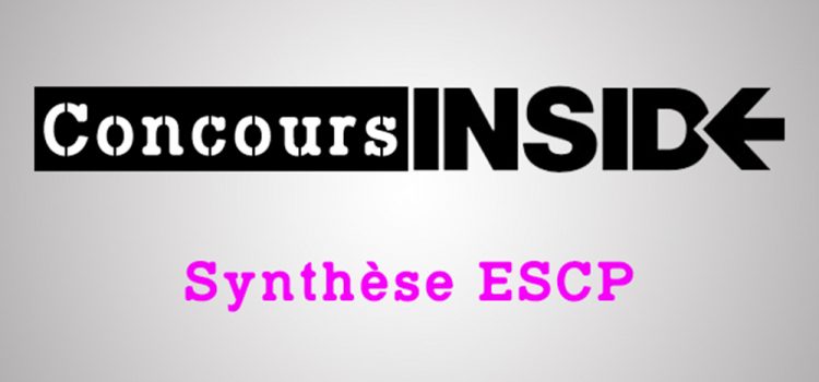 Préparer l’épreuve de synthèse ESCP 2018