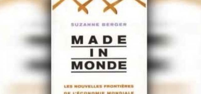Fiche de lecture : Made in Monde, par Suzanne Berger