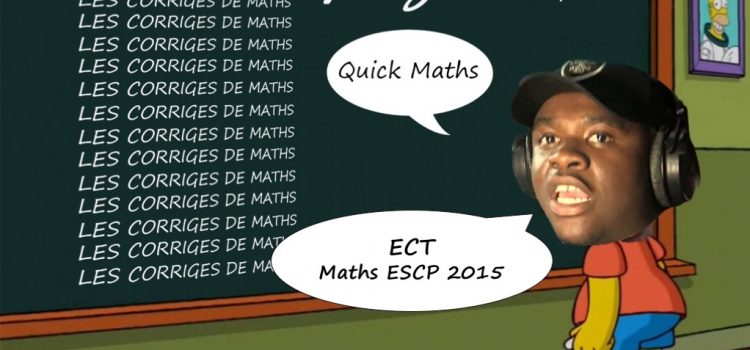 Corrigé Maths ESCP ECT 2015