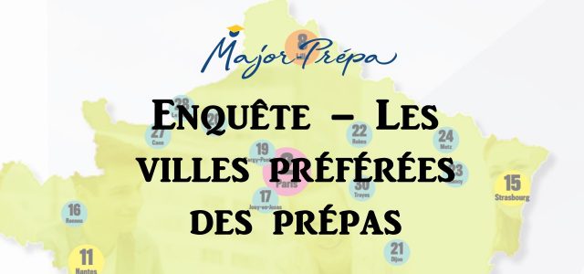 Résultats de notre enquête : les villes préférées des prépas