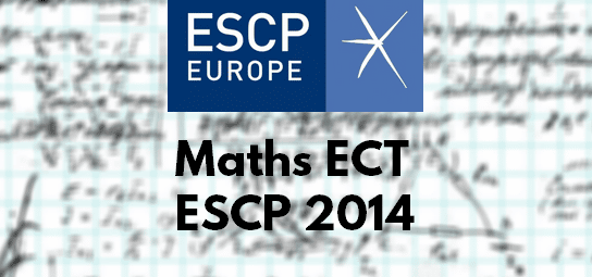 Sujet Maths ESCP 2014 ECT