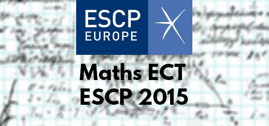 Sujet Maths ESCP 2015 ECT