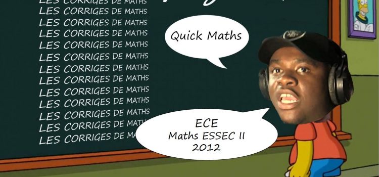 Corrigé Maths ESSEC ECE II 2012