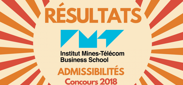 Résultats d’admissibilités IMT BS (ex-Télécom EM) 2018