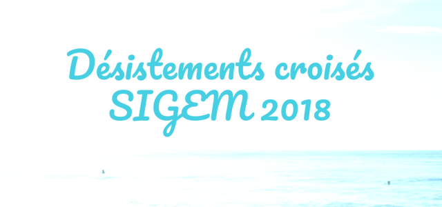 Les désistements croisés du SIGEM 2018