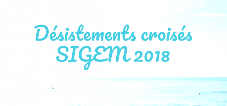 Les désistements croisés du SIGEM 2018