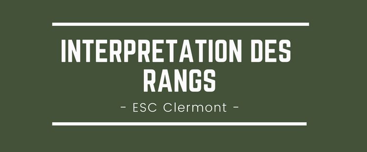 Interpréter son rang ESC Clermont BS 2018