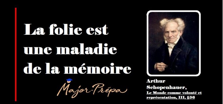 Schopenhauer, La folie est une maladie de la mémoire