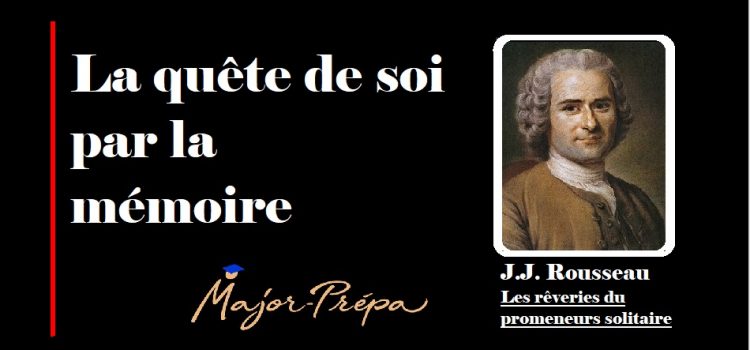 Rousseau – La quête de soi par la mémoire