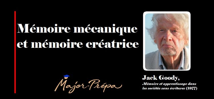 Jack Goody, Mémoire mécanique et mémoire créatrice (1977)