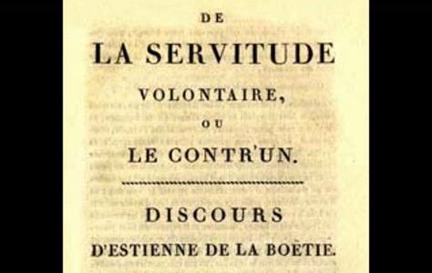 Mémoire de la liberté et servitude volontaire – La Boétie, 1574