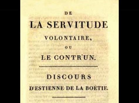 Mémoire de la liberté et servitude volontaire – La Boétie, 1574