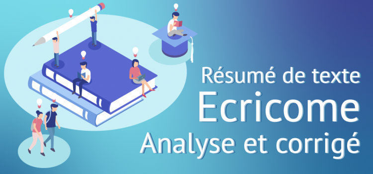 Résumé Ecricome 2019 – Proposition de corrigé et analyse du sujet