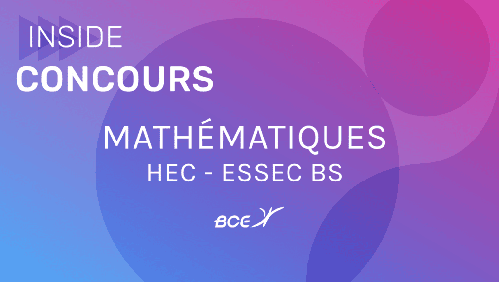 Maths HEC ESSEC 2019 ECE - Sujet - Major Prépa