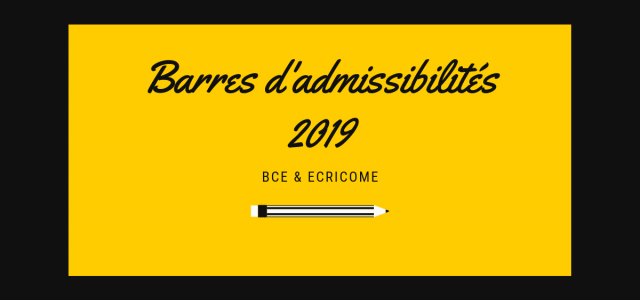 Barres d’admissibilités BCE et Ecricome 2019