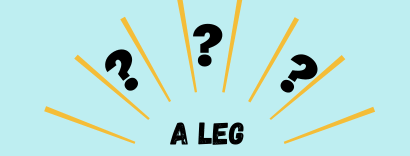 Que signifie « a leg » ?