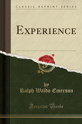 Experience, Ralph Waldo Emerson (1844)