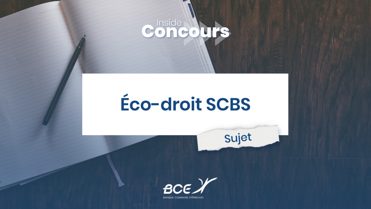 Éco-Droit ECRICOME 2024 - Sujet - Major Prépa