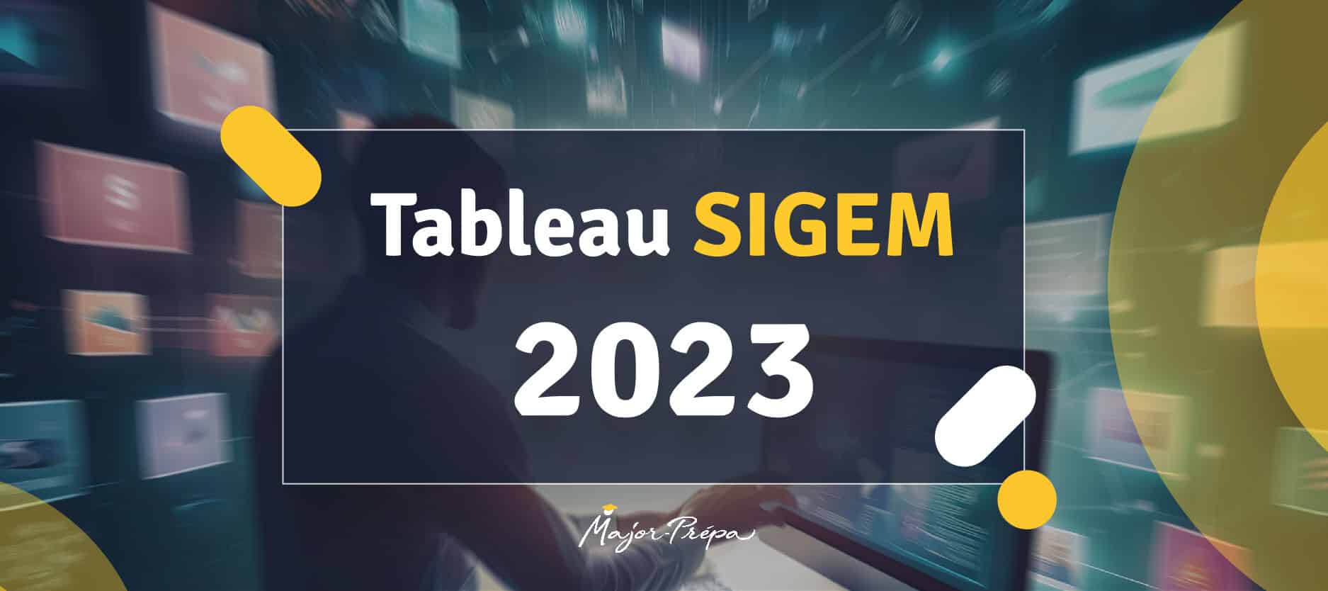 Le tableau SIGEM 2023 MajorPrépa
