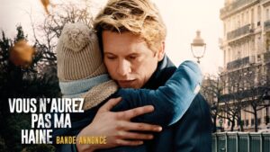 Affiche du film Vous n’aurez pas ma haine (2022), adaptation du récit d’Antoine Leiris, mettant en scène un père et son fils après les attentats du Bataclan.