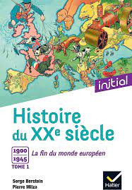Histoire du XXᵉ siècle de Bernstein et Milza