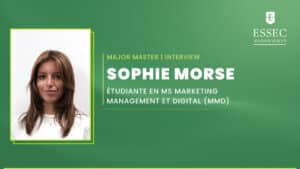 Sophie Morse, Étudiante en MS Marketing Management et Digital (MMD)